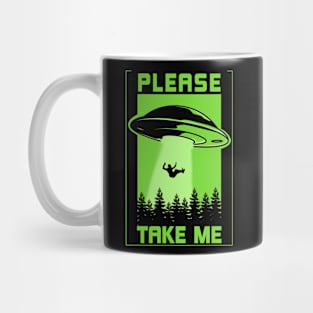 Please, Take Me Ovni Abduction Mug